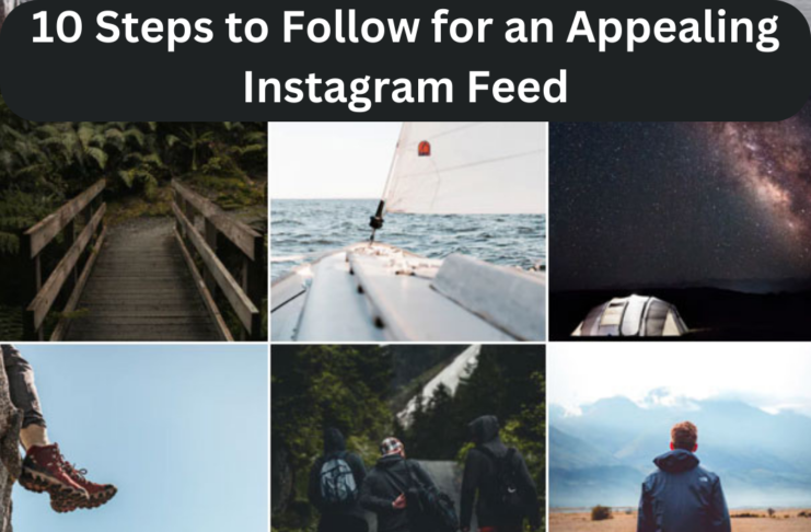 How To craft an Impressive Instagram Feed: A Comprehensive guideline